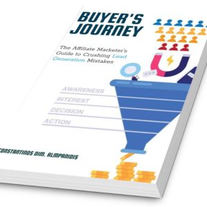 Buyer’s Journey : The Affiliate Marketer’s Guide to Crushing Lead Generation Mistakes